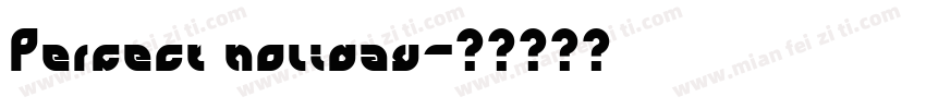 Perfect holiday字体转换